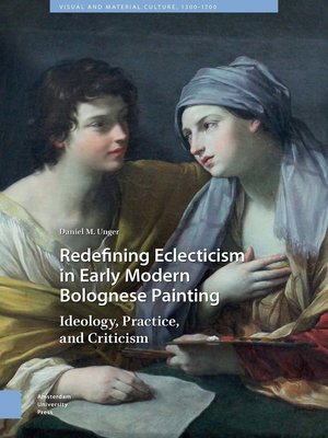 cover image of Redefining Eclecticism in Early Modern Bolognese Painting
